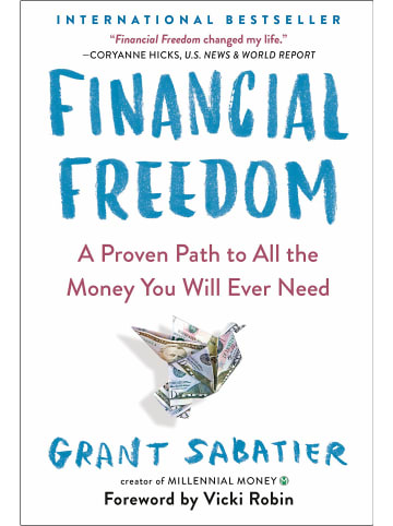 Sonstige Verlage Sachbuch - Financial Freedom: A Proven Path to All the Money You Will Ever Need