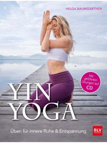BLV Yin Yoga | Üben für innere Ruhe & Entspannung. Mit CD