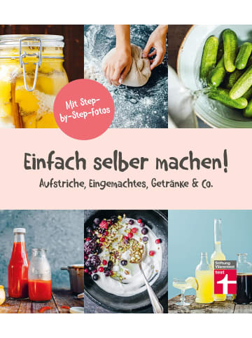 Stiftung Warentest Einfach selber machen! | Aufstriche, Eingemachtes, Getränke und Co.