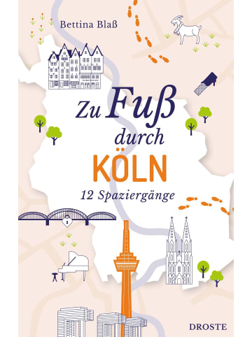 DROSTE Verlag Zu Fuß durch Köln | 12 Spaziergänge