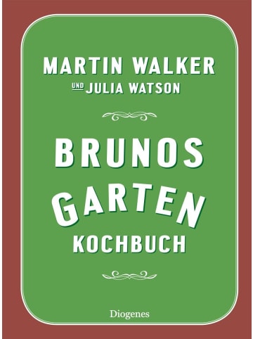 Diogenes Brunos Gartenkochbuch
