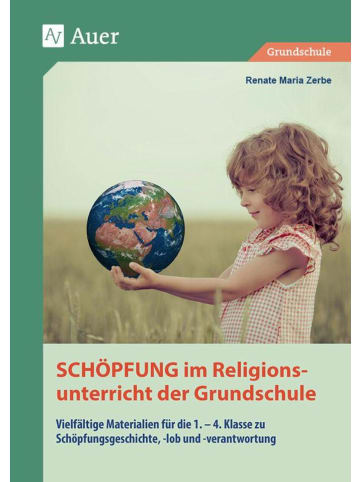 Auer Verlag Schöpfung im Religionsunterricht der Grundschule | Vielfältige Materialien...