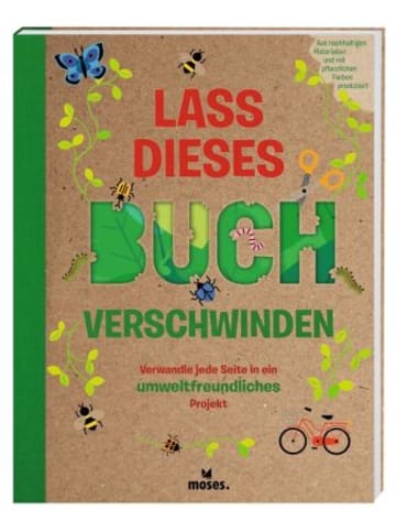moses. Buch - Lass dieses Buch verschwinden - Verwandele dieses Buch in umweltfreundli