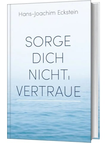 SCM Hänssler Sorge dich nicht, vertraue! | Gedanken, die tragen