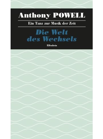 Elfenbein Verlag Ein Tanz zur Musik der Zeit / Die Welt des Wechsels