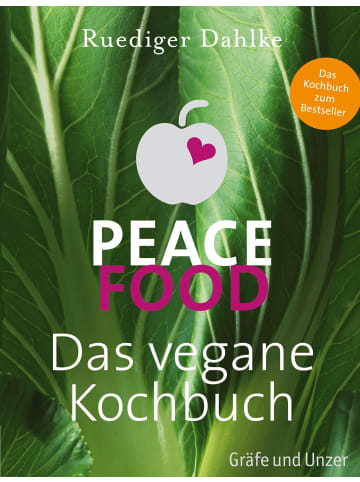 Gräfe und Unzer Peace Food - Das vegane Kochbuch