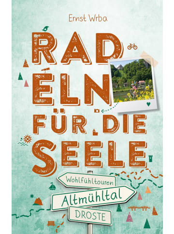 DROSTE Verlag Altmühltal. Radeln für die Seele | Wohlfühltouren