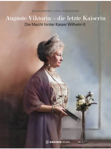 Gmeiner-Verlag Buch - Auguste Viktoria - die letzte Kaiserin