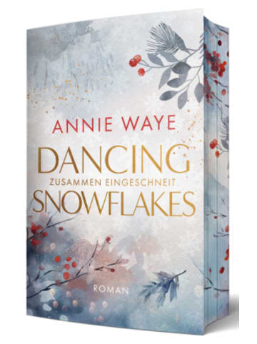 Annie Waye Buch - Dancing Snowflakes: Zusammen eingeschneit