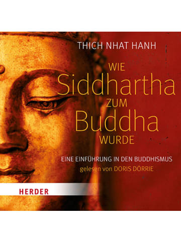 Herder Freiburg Sachbuch - Wie Siddhartha zum Buddha wurde (Audio-CD)