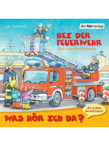 DHV Der Hörverlag Was hör ich da? Bei der Feuerwehr