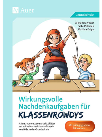 Auer Verlag Wirkungsvolle Nachdenkaufgaben für Klassenrowdys | Altersangemessene...