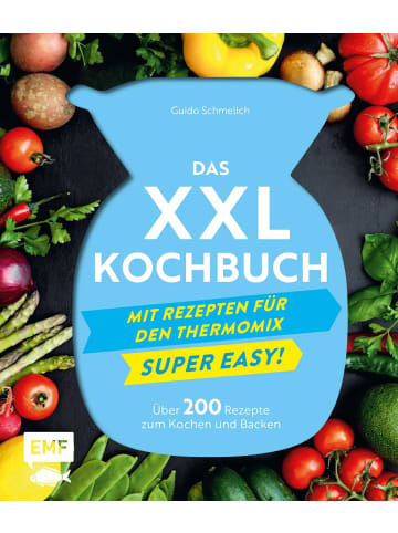 EMF Edition Michael Fischer Das XXL-Kochbuch mit Rezepten für den Thermomix - Supereasy | Über 200...