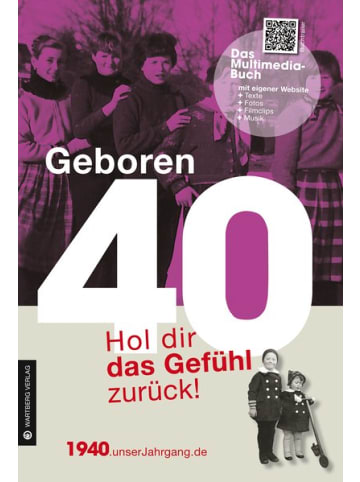 Wartberg Verlag Roman - Geboren 1940 - Hol dir das Gefühl zurück!