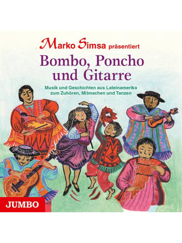 Jumbo Neue Medien Bombo, Poncho und Gitarre | Musik und Geschichten aus Lateinamerika zum...