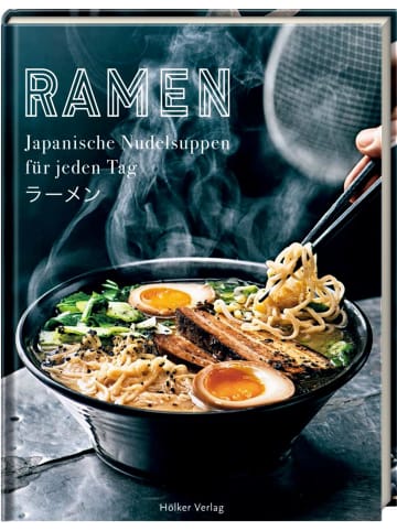 Hölker Ramen - Japanische Nudelsuppen für jeden Tag