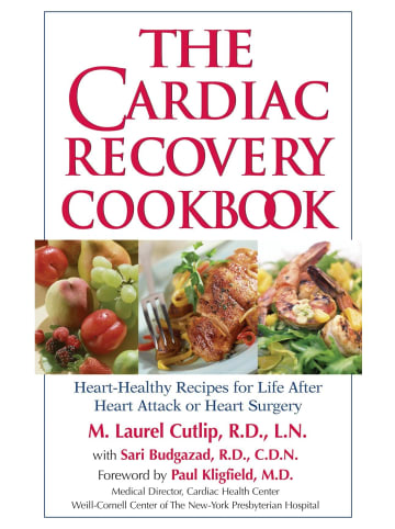 Sonstige Verlage Sachbuch - The Cardiac Recovery Cookbook: Heart-Healthy Recipes for Life After H