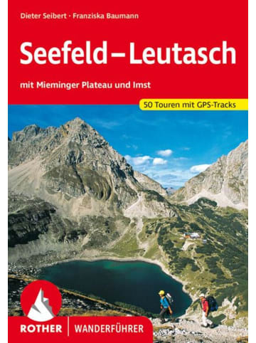 Bergverlag Rother Seefeld - Leutasch | mit Mieminger Plateau und Imst. 50 Touren mit GPS-Tracks