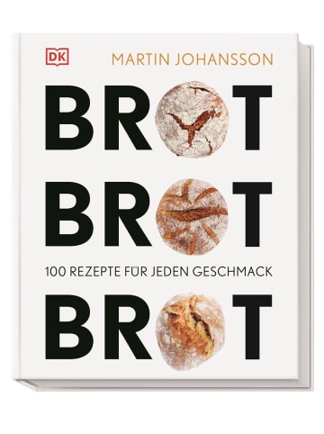 Dorling Kindersley  Brot Brot Brot | 100 Rezepte für jeden Geschmack