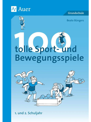 Auer Verlag 100 tolle Sport- und Bewegungsspiele Klasse 1/2