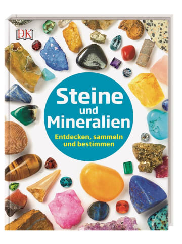 Dorling Kindersley  Steine und Mineralien | Entdecken, sammeln und bestimmen