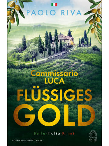 Hoffmann und Campe Flüssiges Gold | Commissario Lucas erster Fall. Ein Bella-Italia-Krimi