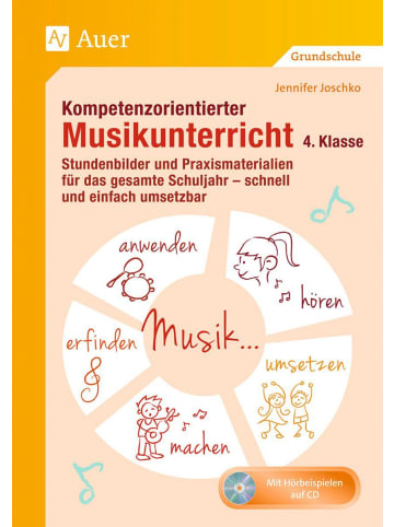 Auer Verlag Kompetenzorientierter Musikunterricht 4. Klasse | Stundenbilder und...