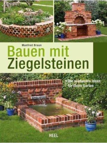 Heel Verlag Buch - Bauen mit Ziegelsteinen - Die schönsten Ideen für Ihren Garten