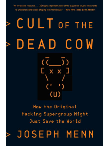 Sonstige Verlage Kinderbuch - Cult of the Dead Cow: How the Original Hacking Supergroup Might Jus