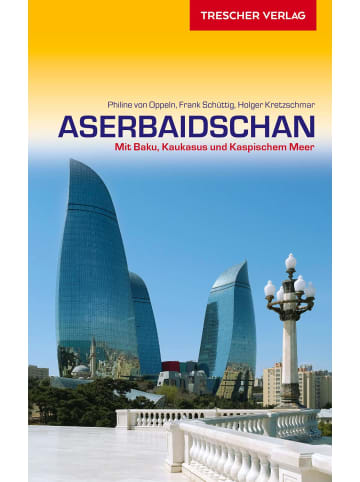 TRESCHER VERLAG Reiseführer Aserbaidschan | Mit Baku, Kaukasus und Kaspischem Meer