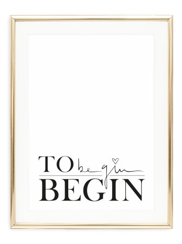 Tales by Jen Poster / Kunstdruck "To begin, begin" I Ohne Rahmen