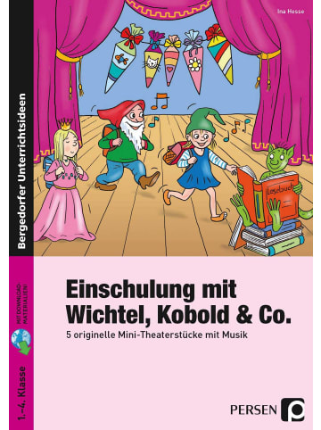 Persen Verlag i.d. AAP Einschulung mit Wichtel, Kobold & Co. | 5 originelle Mini-Theaterstücke mit...