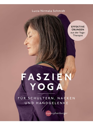 nymphenburger Faszien-Yoga für Schultern, Nacken und Handgelenke | Effektive Übungen aus...