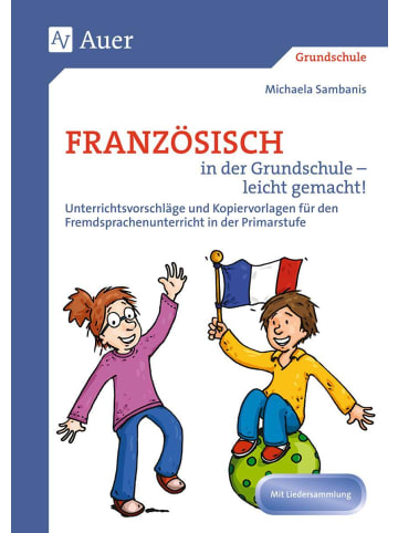 Auer Verlag Französisch in der Grundschule - leicht gemacht | Unterrichtsvorschläge und...