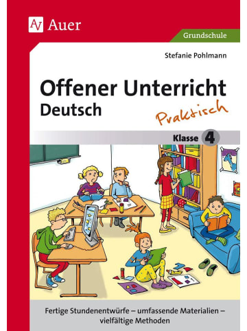 Auer Verlag Offener Unterricht Deutsch - praktisch Klasse 4 | Fertige Stundenentwürfe -...