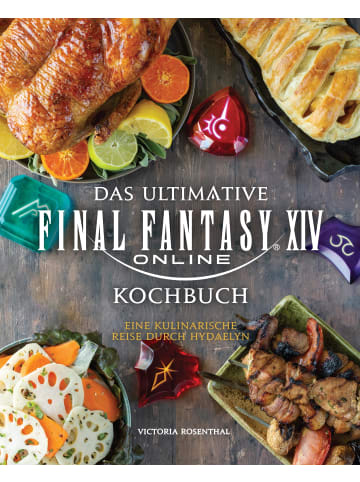 Panini Verlags GmbH Das ultimative Final Fantasy XIV Kochbuch | Eine kulinarische Reise durch...
