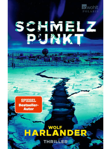 Rowohlt Verlag Schmelzpunkt | Der Thriller zum Klimawandel