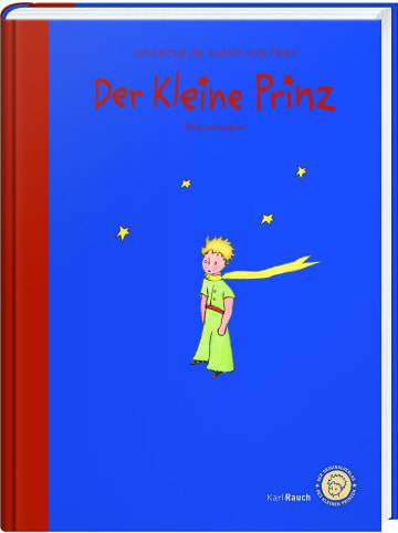 Karl Rauch Der Kleine Prinz - Das Lesebuch | Die Originalausgabe für Kinder und Erwachsene