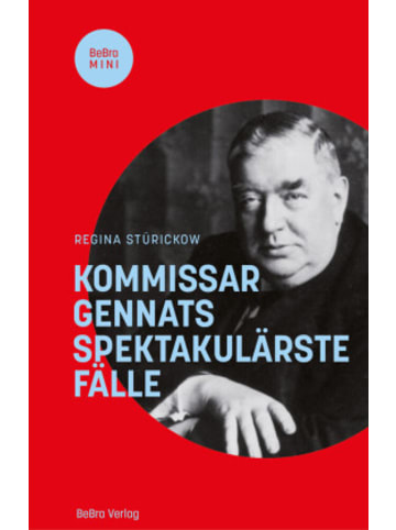 Bebra Verlag Buch - Kommissar Gennats spektakulärste Fälle