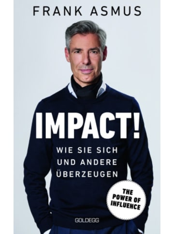 Goldegg Buch - Impact. Wie Sie sich und andere überzeugen - The Power of Influence