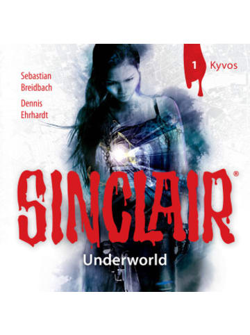 Bastei Lübbe  Hörbuch - SINCLAIR - Underworld: Folge 01