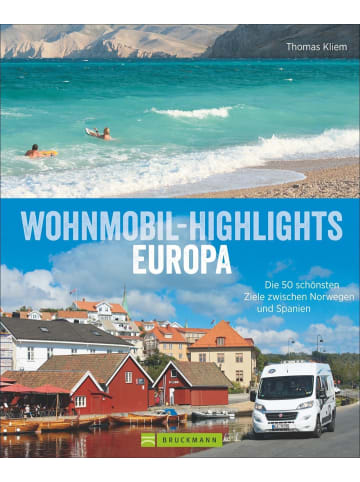 Bruckmann Wohnmobil-Highlights in Europa | Die 50 schönsten Ziele zwischen Norwegen und...