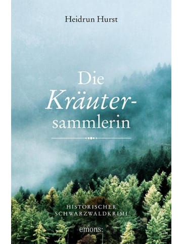 Emons Die Kräutersammlerin | Historischer Schwarzwaldkrimi