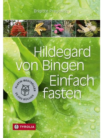 Tyrolia Hildegard von Bingen. Einfach fasten | Aktualisierte und erweiterte...