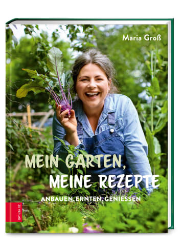 ZS Verlag Mein Garten, meine Rezepte | Anbauen, Ernten, Genießen