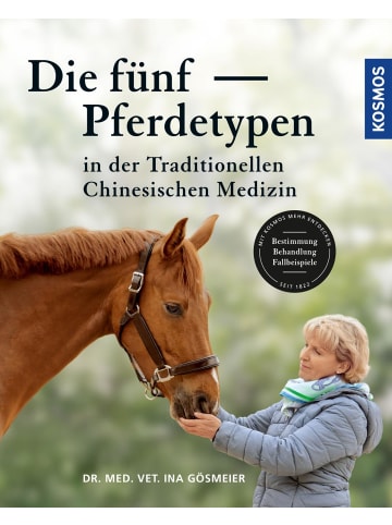 Franckh-Kosmos Die fünf Pferdetypen der Traditionellen Chinesischen Medizin