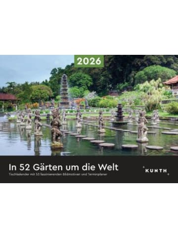 Kunth Kalender - In 52 Gärten um die Welt - KUNTH Tischkalender 2026