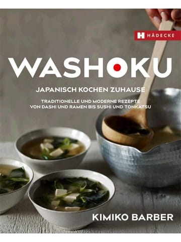 Hädecke Washoku - Japanisch kochen zuhause