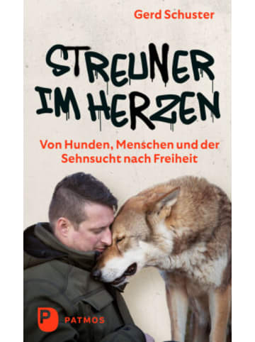 Patmos Verlag Buch - Streuner im Herzen -  Von Hunden, Menschen und der Sehnsucht nach Freihe