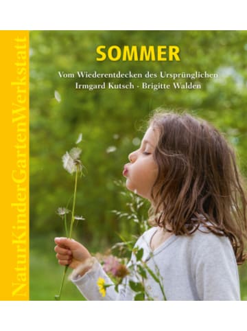 Freies Geistesleben Buch - Natur-Kinder-Garten-Werkstatt: Sommer